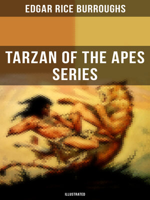 cover image of THE TARZAN OF THE APES SERIES (ILLUSTRATED)